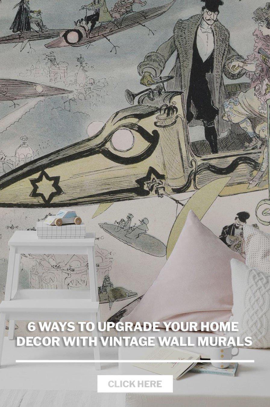 6 ways to upgrade your home decor with vintage wall murals - Eazywallz