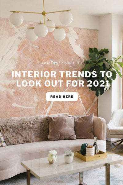Interior Trends To Look Out For 2021