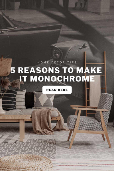 5 Reasons to make it Monochrome