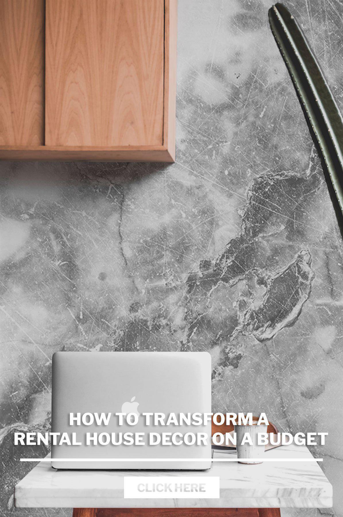 How to Transform a Rental House Decor on A Budget [5 great Tips] - Eazywallz