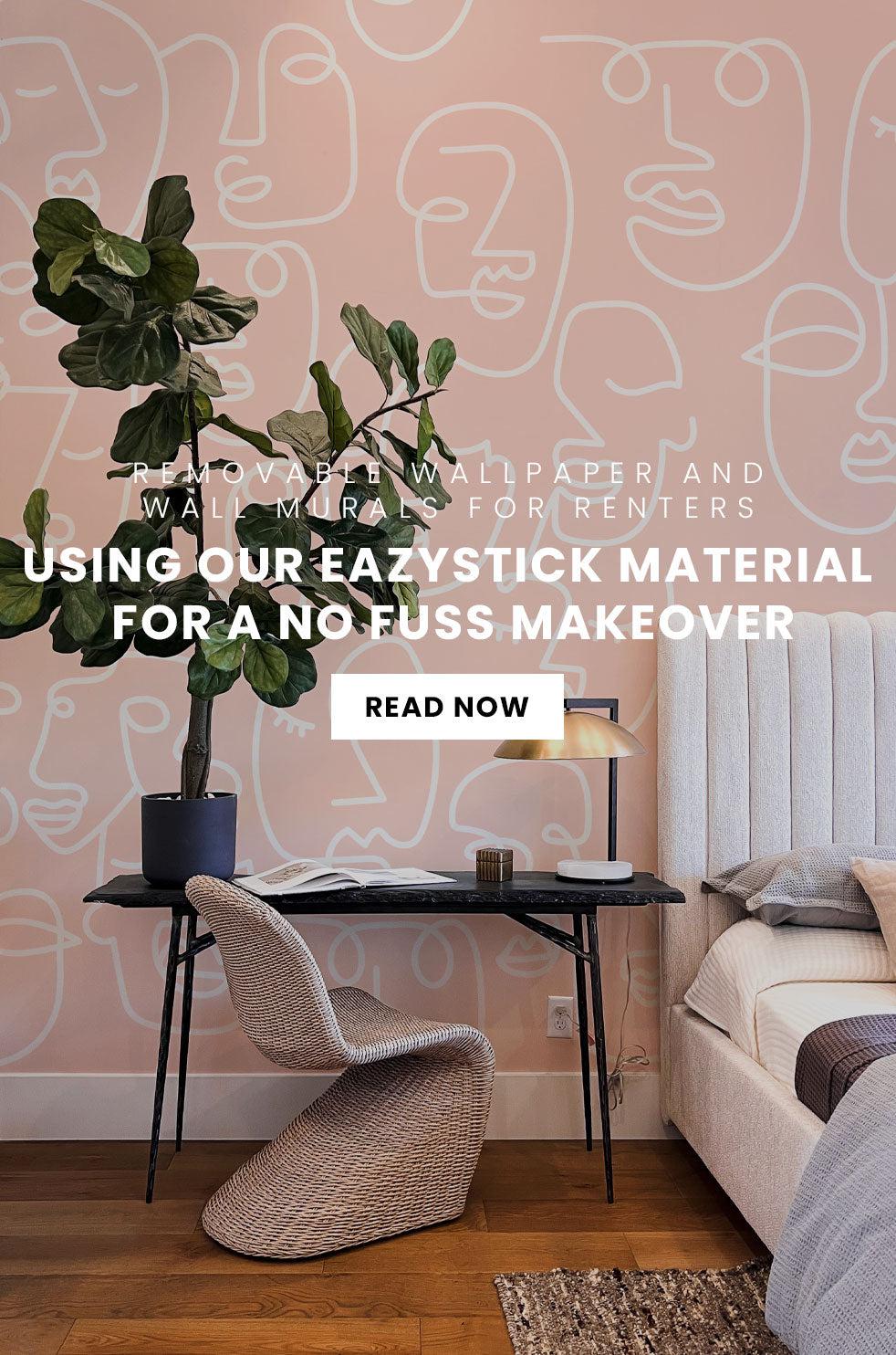 Removable wallpaper and wall murals for renters —> Using our Eazystick material for a no fuss makeover