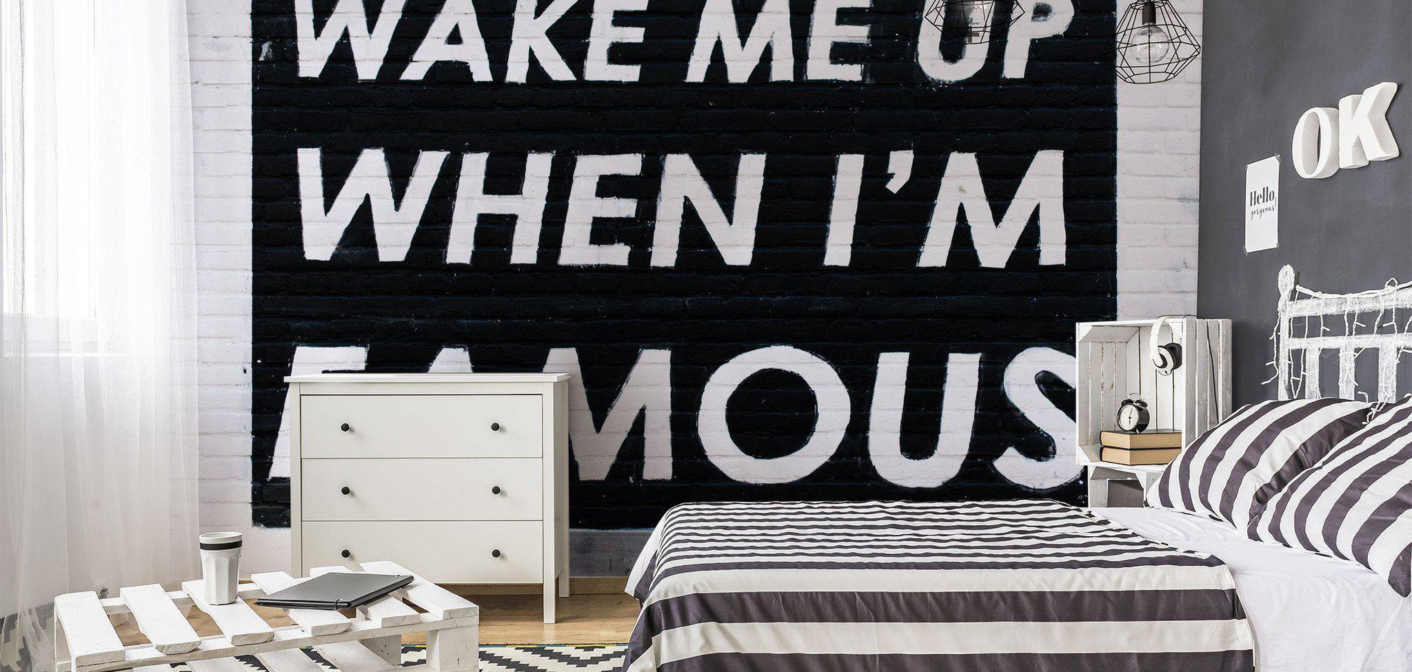Wake Me Up When I'm Famous Wall Mural-Wall Mural-Eazywallz
